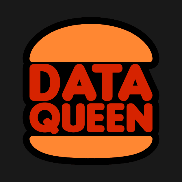 Data Queen by Peachy T-Shirts