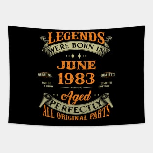 Legend Were Born In June 1983 40 Years Old 40th Birthday Gift Tapestry