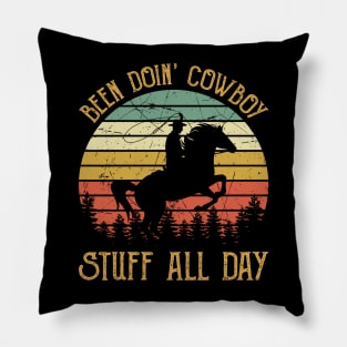 Been Doin' Cowboy Stuff All Day Pillow