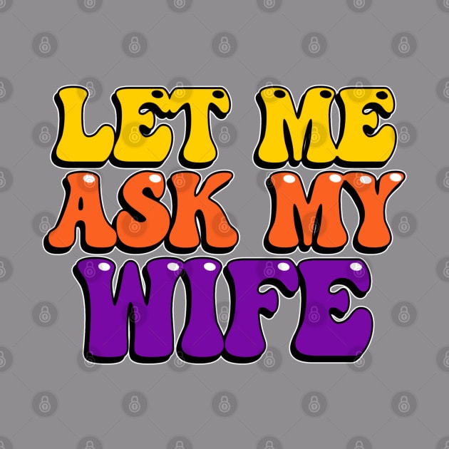 Let Me Ask My Wife by Wilcox PhotoArt