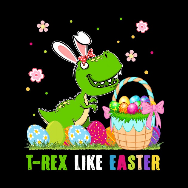 T-rex Like Easter Funny by Manonee