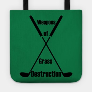 Weapons of Grass Destruction Funny Golf logo black Tote