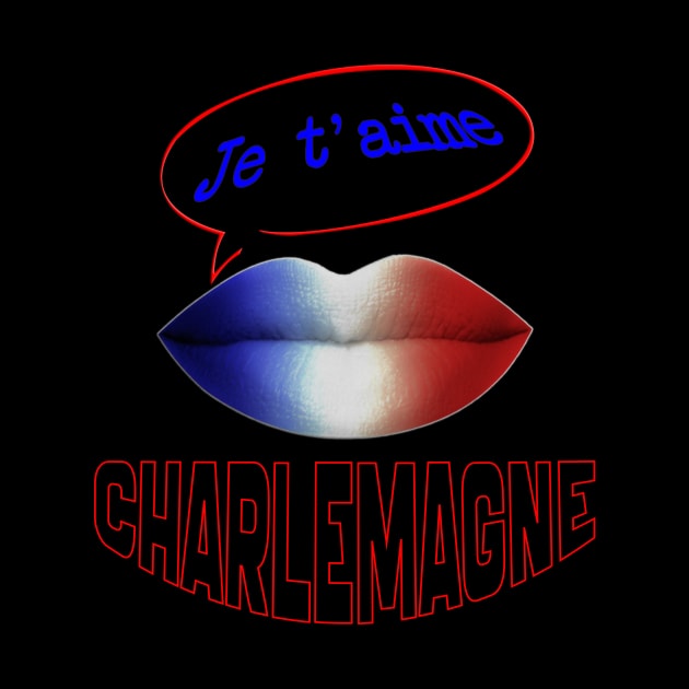 FRENCH KISS JE T'AIME CHARLEMAGNE by ShamSahid