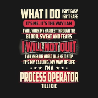 Process Operator What i Do T-Shirt