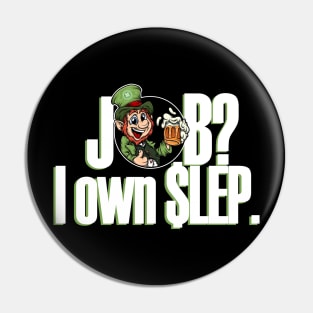 Job? I own LEP! Pin