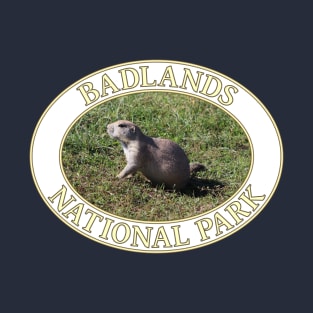 Prairie Dog at Badlands National Park in South Dakota T-Shirt