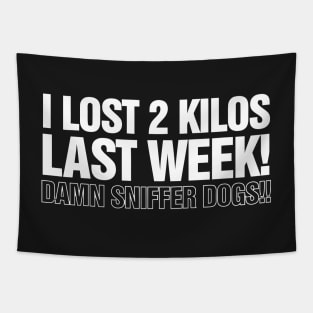 I Lost 2 Kilos Last Week Tapestry