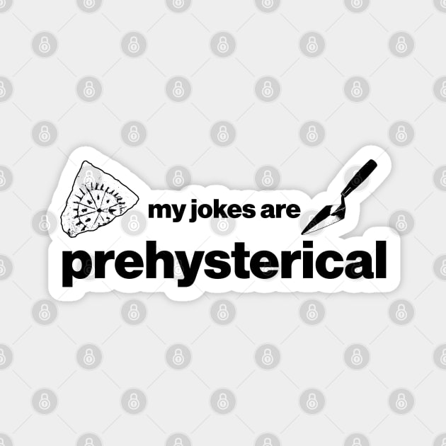 My jokes are Prehysterical - Funny Prehistory Cave Painting / Art Magnet by CottonGarb