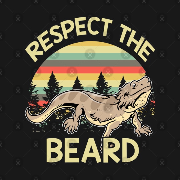 Respect The Beard Bearded Lizard Dragon Pet Lovers Gift by YouareweirdIlikeyou