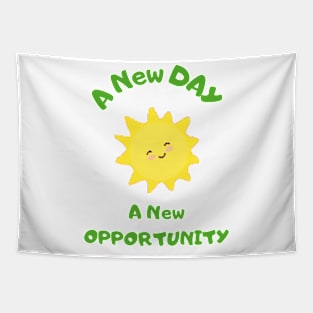 T-shirt 'New day, new opportunity' Tapestry