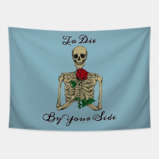 To Die by your Side Tapestry