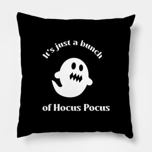It's just a Bunch of Hocus Pocus Pillow