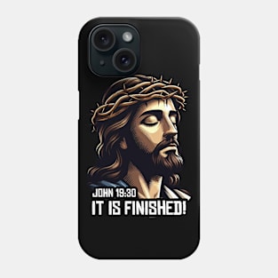 John 19:30 It Is Finished Phone Case