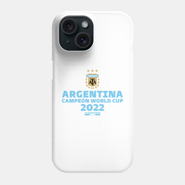 Argentina Champion World Cup 2022 Phone Case by Generalvibes