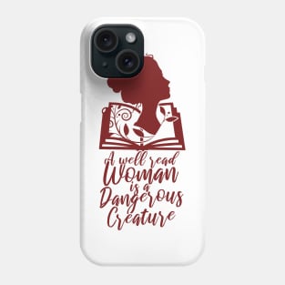 'Well-Read Woman Is A Dangerous Creature' Feminism Phone Case
