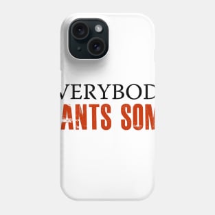 Everybody Wants Some! Phone Case