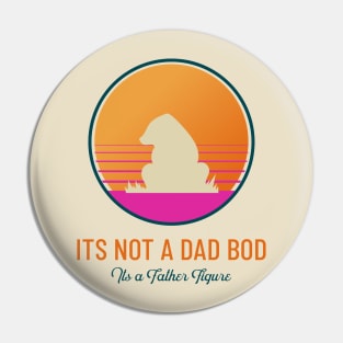 its not a dad bod its a father figure Pin