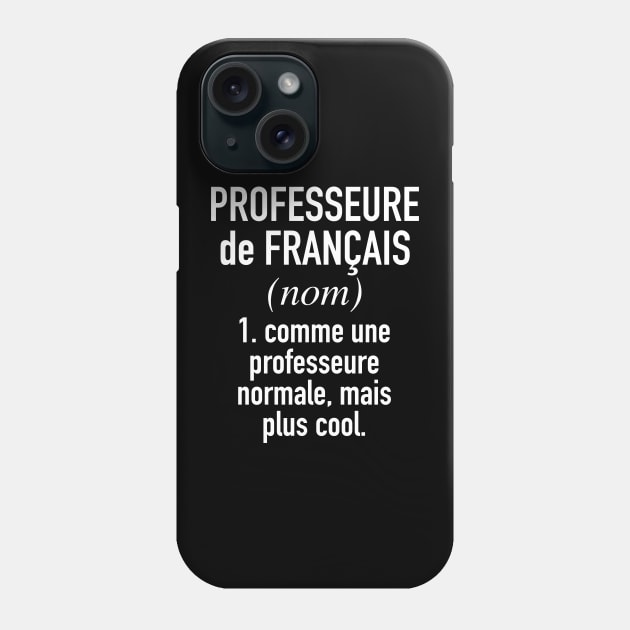 French Teacher (Female) - in French Language Phone Case by Hidden Verb