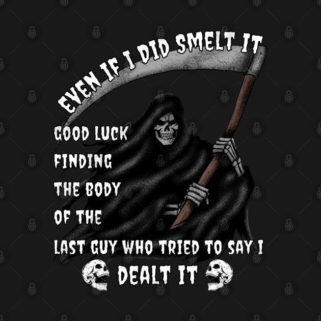 Smelt it Dealt It Funny Fart Grim Reaper Ironic by GrooveGeekPrints