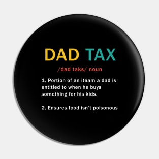 Dad Tax Definition Retro Fathers Day Vintage Funny Sarcastic Pin