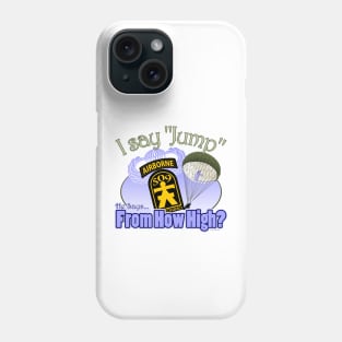 I Say Jump - 509th Airborne Phone Case