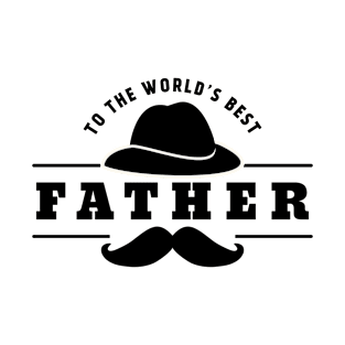 Happy Father's Day - To the world's best father T-Shirt