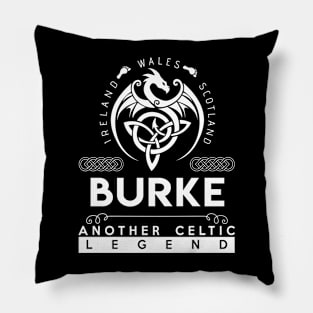 Burke Name T Shirt - Another Celtic Legend Burke Dragon Gift Item Pillow