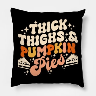 Thick Thighs Pumpkin Pies Autumn Thanksgiving Groovy Retro Pillow