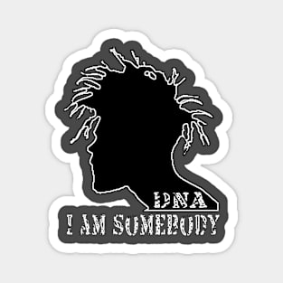 I Am Somebody Magnet