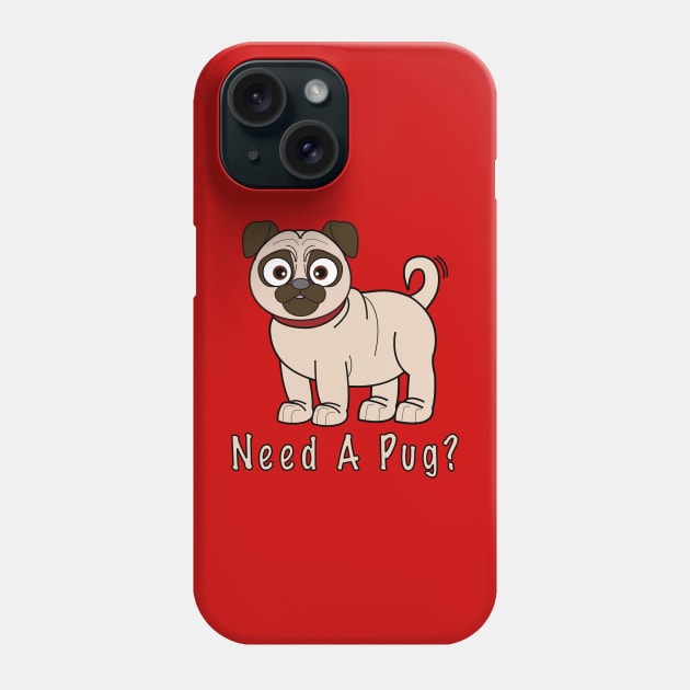 Need A Pug? Cute Pug Cartoon Phone Case by PenguinCornerStore