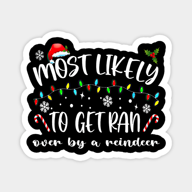 Most Likely To Get Ran Over By A Reindeer Funny Xmas Magnet by Vintage White Rose Bouquets