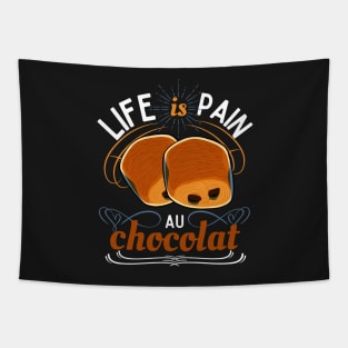 Life is pain au chocolat Tapestry