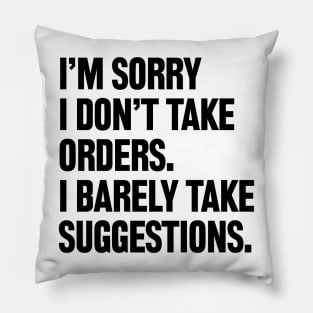 I am sorry I don't take orders i barely take suggestions Pillow