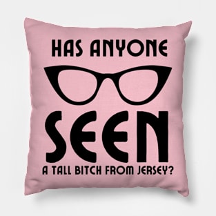 Tall Bitch from New Jersey Pillow