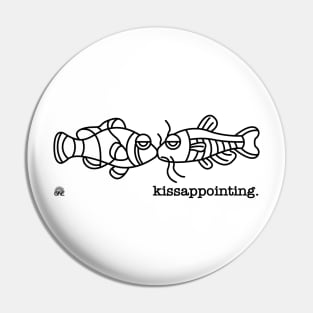 Kissappointing - black print Pin