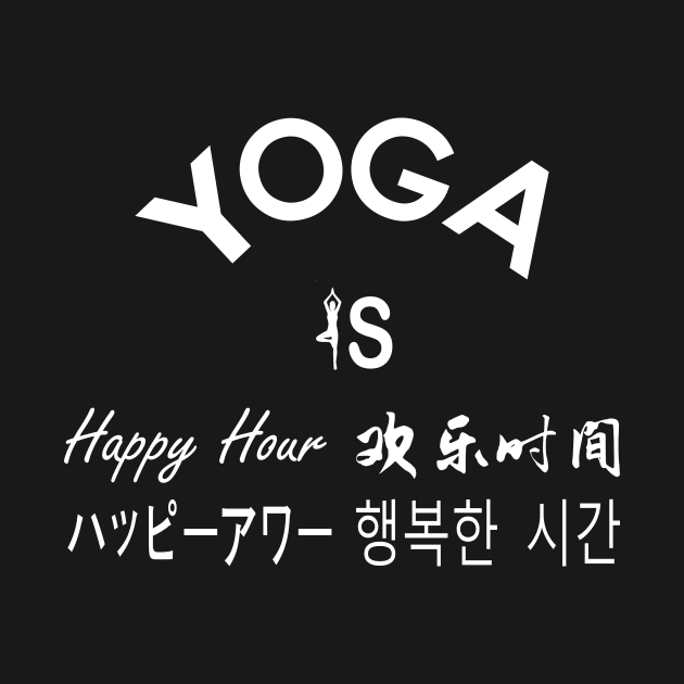 Yoga is Happy Hour (International) by Koolstudio