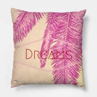 DREAMS Pillow