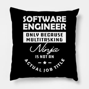 Software Engineer - Multitasking ninja is not an official job title Pillow