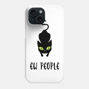 Ew People Phone Case