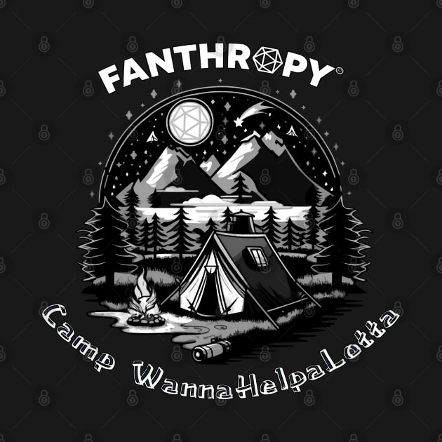 Camp WannaHelpaLotta B&W by Fans of Fanthropy