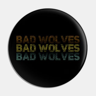 Distressed Vintage - Bad Wolves Pin