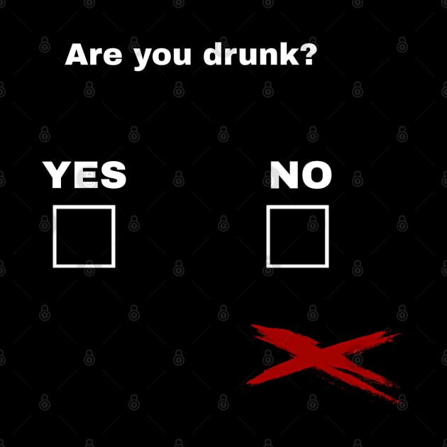 Are you drunk? by Galaxia