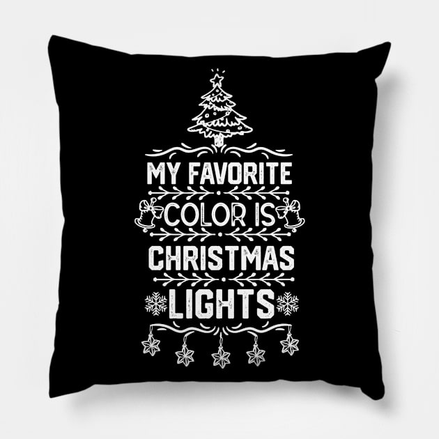 Family Christmas Gift Ideas - My Favorite Color Is Christmas Light - Christmas Tree Lights Funny Saying Pillow by KAVA-X