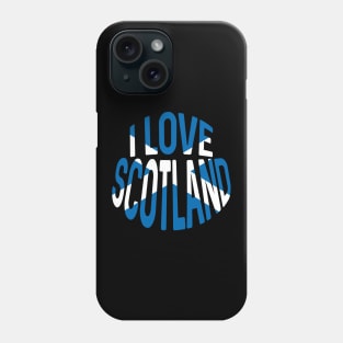 I LOVE SCOTLAND Saltire Typography Design Phone Case