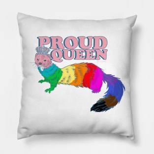 Proud queen weasel Pillow