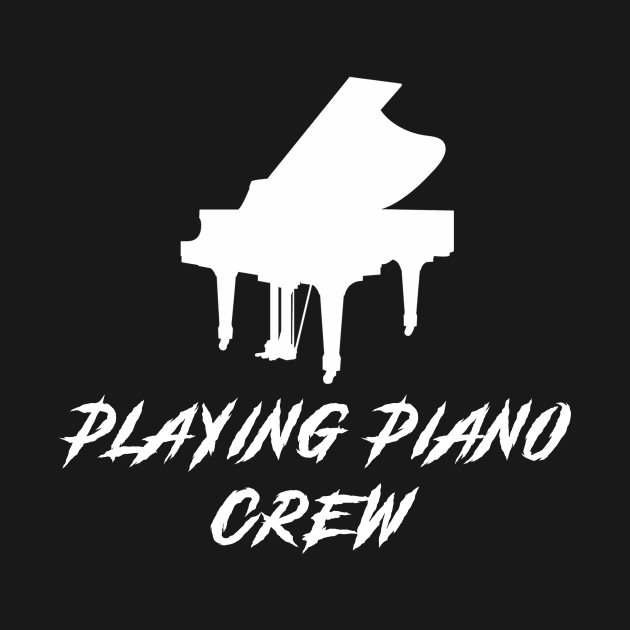 Piano Crew Awesome Tee: Tickling the Ivories with Humor! by MKGift