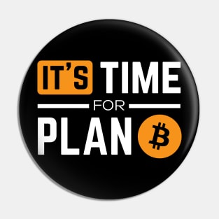 Bitcoin - It's time for Plan B - Bitcoin Crypto Pin