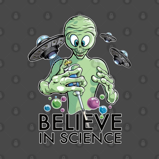 Believe in Science - Alien Scientist with Pipette Cartoon and DNA molecules by SuburbanCowboy