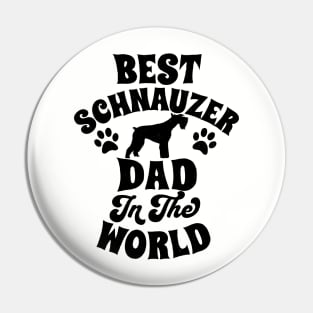 Best Schnauzer Dad Pin