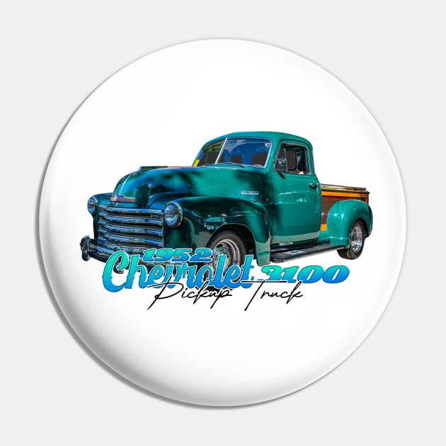 1952 Chevrolet 3100 Pickup Truck Pin by Gestalt Imagery